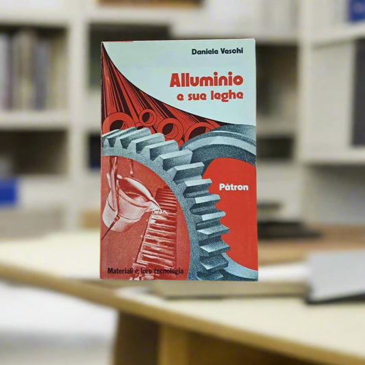 Volume “Alluminio e sue leghe” - Prof. Veschi